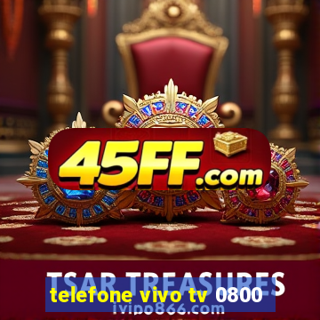 telefone vivo tv 0800